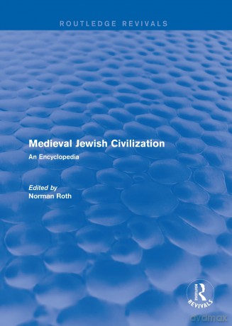 Routledge Revivals: Medieval Jewish Civilization (2003): An Encyclopedia: 7 (Routledge Revivals: Routledge Encyclopedias of the Middle Ages) - Norman Roth [KSIĄŻKA]
