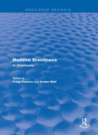 Routledge Revivals: Medieval Scandinavia (1993): An Encyclopedia: 1 (Routledge Revivals: Routledge Encyclopedias of the Middle Ages) - Phillip Pulsiano [KSIĄŻKA]
