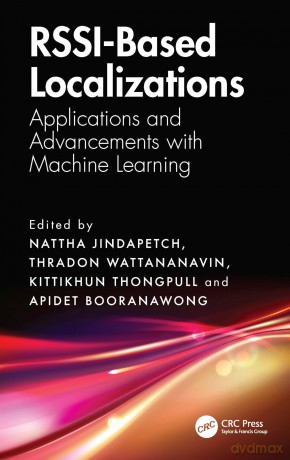 RSSI-Based Localizations: Applications and Advancements with Machine Learning - Jindapetch Nattha [KSIĄŻKA]
