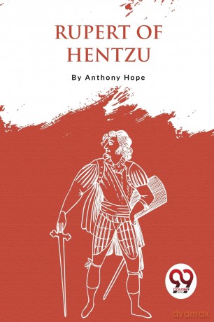 Rupert of Hentzau: From the Memoirs of Fritz Von Tarlenheim - Anthony Hope [KSIĄŻKA]