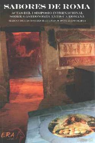 Sabores de Roma: Actas del I Simposio Internacional Sobre Gastronomía Antigua Romana - Pedro Carretero [KSIĄŻKA]