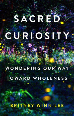 Sacred Curiosity - Britney Winn Lee [KSIĄŻKA]