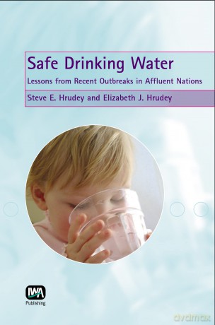 Safe Drinking Water: Lessons from Recent Outbreaks in Affluent Nations - Steve E. Hrudey [KSIĄŻKA]
