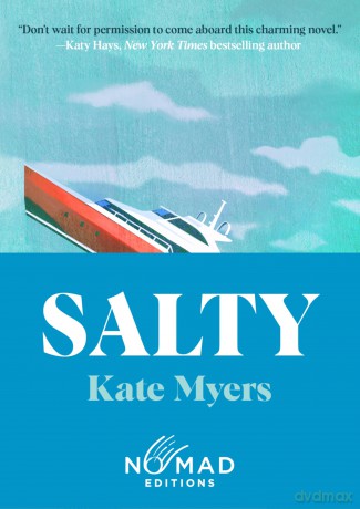 Salty (Nomad Edition): A Novel - Kate Myers [KSIĄŻKA]