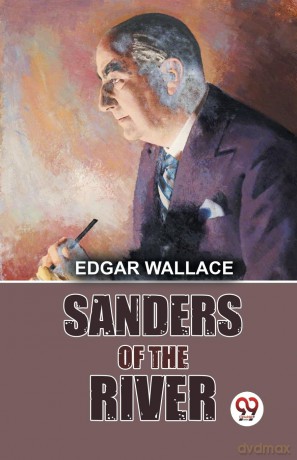 Sanders of the River - Edgar Wallace [KSIĄŻKA]