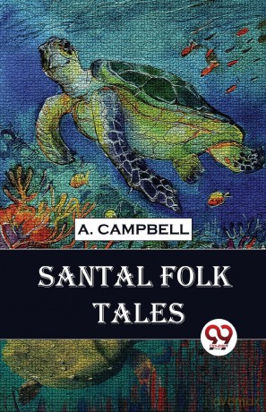 Santal Folk Tales - A. Campbell [KSIĄŻKA]