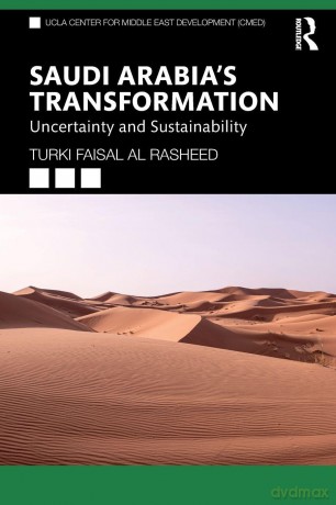 Saudi Arabia's Transformation: Uncertainty and Sustainability (UCLA Center for Middle East Development CMED) - Al Rasheed Turki [KSIĄŻKA]