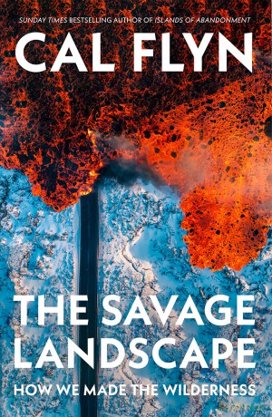 Savage Landscape - Cal Flyn [KSIĄŻKA]