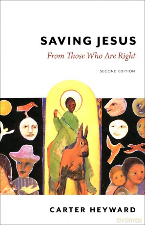 Saving Jesus: From Those Who Are Right, Second Edition - Carter Heyward [KSIĄŻKA]