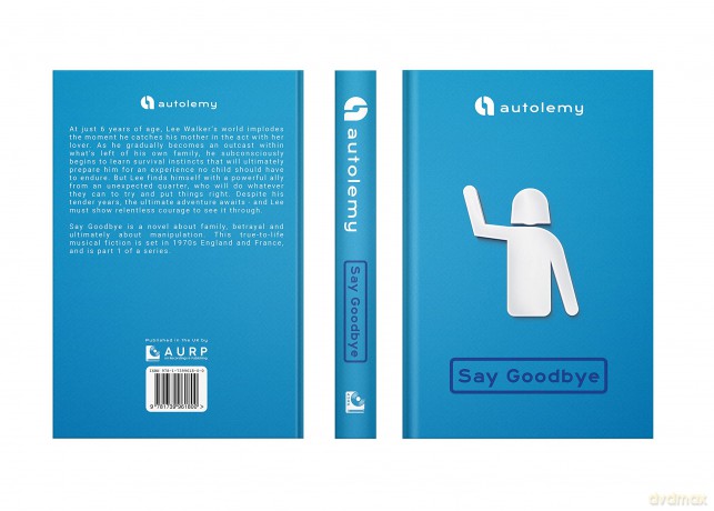 Say Goodbye: 1 (The Walker Powell Series) [KSIĄŻKA]