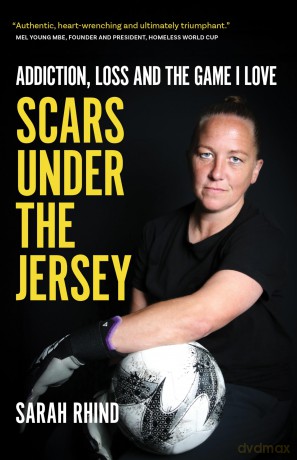 Scars Under The Jersey: Addiction, Loss and the Game I Love - Sarah Rhind [KSIĄŻKA]