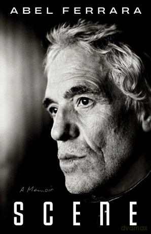 Scene: A Memoir - Abel Ferrara [KSIĄŻKA]