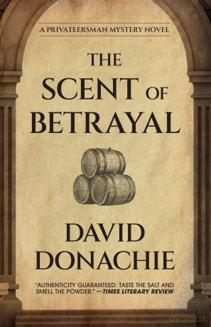 Scent of Betrayal (The Privateersman Mysteries) - D Donachie [KSIĄŻKA]