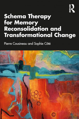 Schema Therapy for Memory Reconsolidation and Transformational Change - Cousineau Pierre [KSIĄŻKA]