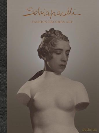 Schiaparelli: Fashion Becomes Art (the Official V&A Exhibition Book) - Sonnet(Ed) Stanfill [KSIĄŻKA]