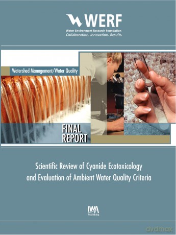 Scientific Review of Cyanide Ecotoxicology and Evaluation of Ambient Water Quality Criteria (WERF Research Report Series) - Robert W. Gensemer [KSIĄŻKA]
