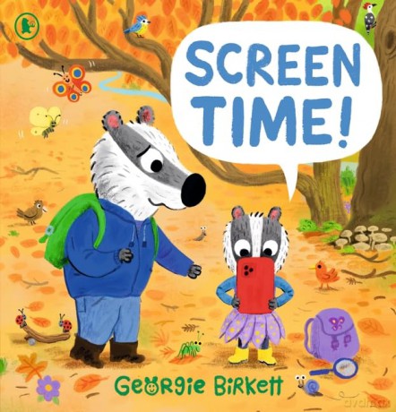 Screen Time!: A Cheery Street story about limiting time on screens and finding tech-free ways to play, for ages 3-7 - Georgie Birkett [KSIĄŻKA]