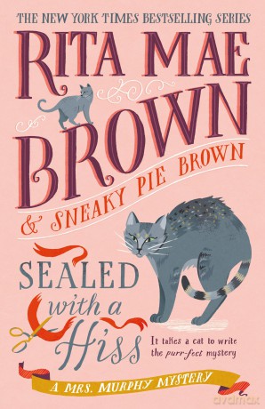 Sealed with a Hiss: A Mrs. Murphy Mystery - Rita Mae Brown [KSIĄŻKA]