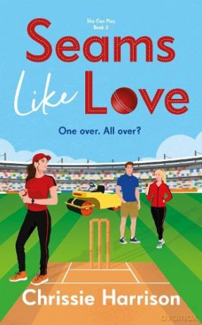 Seams Like Love: A love triangle sports romcom: 2 (She Can Play) - Chrissie Harrison [KSIĄŻKA]