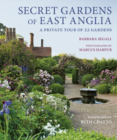 Secret Gardens of East Anglia: A Private Tour of 22 Gardens (2) - Barbara Segall [KSIĄŻKA]