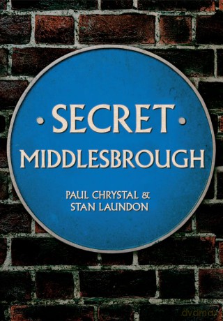 Secret Middlesbrough - Paul Chrystal [KSIĄŻKA]