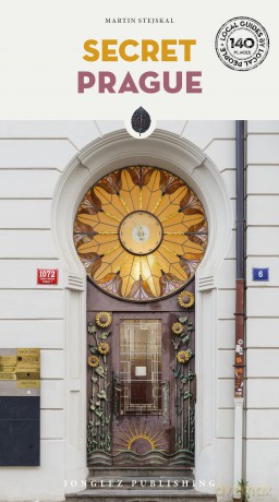 Secret Prague: A guide to the unusual and unfamiliar (Jonglez Secret Guides) - Martin Stejskal [KSIĄŻKA]