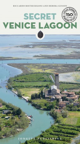 Secret Venice Lagoon Guide: A guide to the unusual and unfamiliar (Jonglez Secret Guides) [KSIĄŻKA]