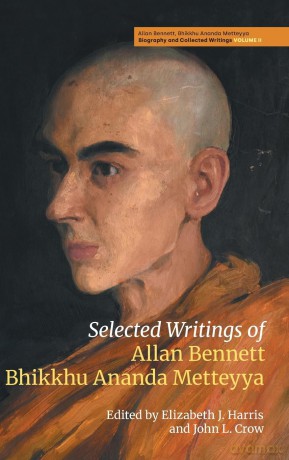 Selected Writings of Allan Bennett, Bhikkhu Ananda Metteyya (Volume 2 of Allan Bennett, Bhikku Ananda Metteyya: Biography and Collected Writings) - Elizabeth J Harris [KSIĄŻKA]