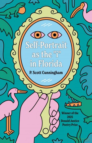 Self-Portrait as the "i" in Florida (Donald Justice Poetry Prize) - P Sunningham [KSIĄŻKA]