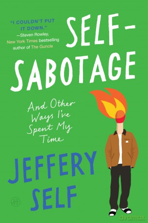 Self-Sabotage: And Other Ways I've Spent My Time - Self Jeffery [KSIĄŻKA]