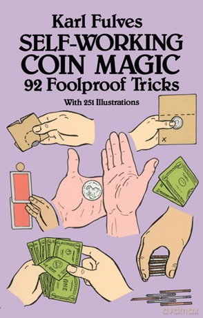 Self-working Coin Magic: 92 Foolproof Tricks (Dover Magic Books) - arl Fulves [KSIĄŻKA]