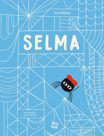 Selma: The Story of a Stellar Spider - Tini Malina [KSIĄŻKA]