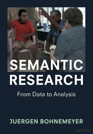 Semantic Research: From Data to Analysis - Bohnemeyer Juergen [KSIĄŻKA]