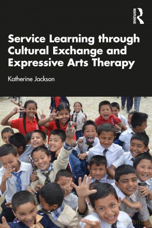 Service-Learning through Cultural Exchange and Expressive Arts Therapy - Jackson Katherine [KSIĄŻKA]