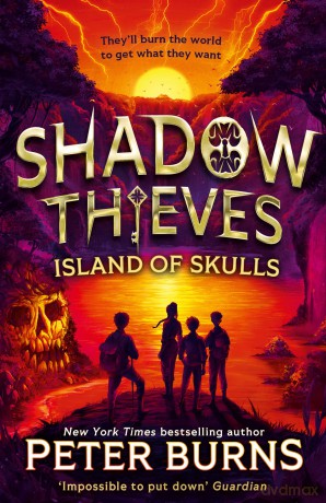 Shadow Thieves: Island of Skulls: The second book in the blockbuster middle-grade action adventure thriller series, new for 2026! Perfect for fans of Skandar and Percy Jackson - Peter Burns [KSIĄŻKA]