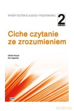 Ciche czytanie ze zakres rozszerzonyozumieniem dla klasa 2 Szkoła Podstawowa [KSIĄŻKA]