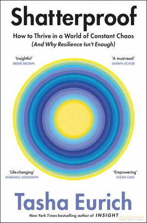 Shatterproof: How to Find Confidence, Choice, and Connection - Tasha Eurich [KSIĄŻKA]
