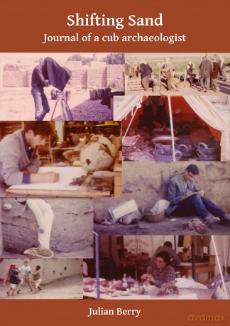 Shifting Sand: Journal of a cub archaeologist, Palestine 1964 (Archaeological Lives) - Julian Berry [KSIĄŻKA]