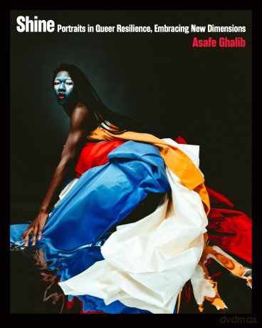 Shine: Portraits in Queer Resilience, Embracing New Dimensions (Diverse Humanity: An LGBTQ+ Photobook Series) [KSIĄŻKA]
