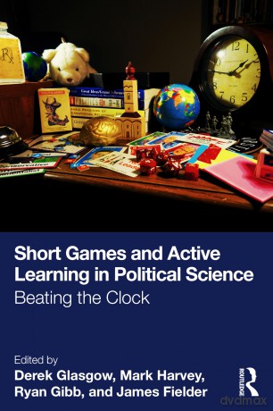 Short Games and Active Learning in Political Science: Beating the Clock - Glasgow Derek [KSIĄŻKA]