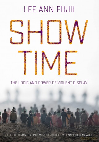 Show Time: The Logic and Power of Violent Display [KSIĄŻKA]