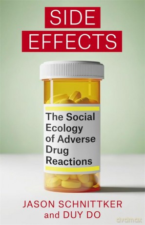 Side Effects: The Social Ecology of Adverse Drug Reactions - Jason Schnittker [KSIĄŻKA]