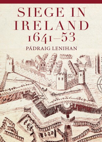 Siege in Ireland, 1641-53: Blood and Stone - Padriag Lenihan [KSIĄŻKA]