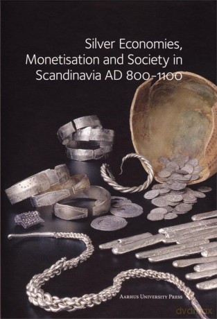 Silver Economies, Monetisation and Society in Scandinavia AD 800-1100 - James Graham-Campbel [KSIĄŻKA]