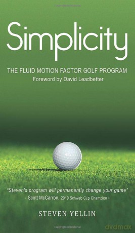 Simplicity: The Fluid Motion Factor Golf Program - Steven Yellin [KSIĄŻKA]