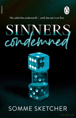 Sinners Condemned: The steamy, slow burn dark mafia romance from the TikTok sensation - Somme Sketcher [KSIĄŻKA]