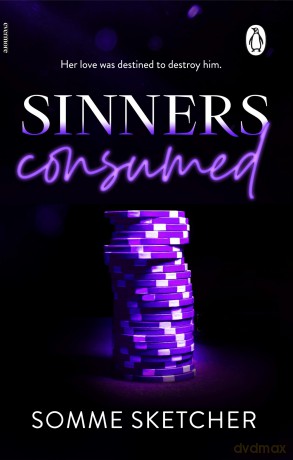 Sinners Consumed: The third in a spicy dark mafia romance series from the TikTok sensation - Somme Sketcher [KSIĄŻKA]