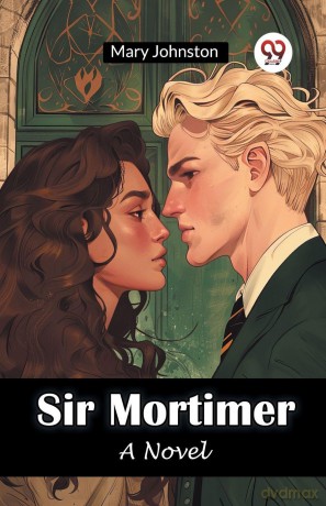 Sir MortimerA Novel (Edition2024) - Mary Johnston [KSIĄŻKA]