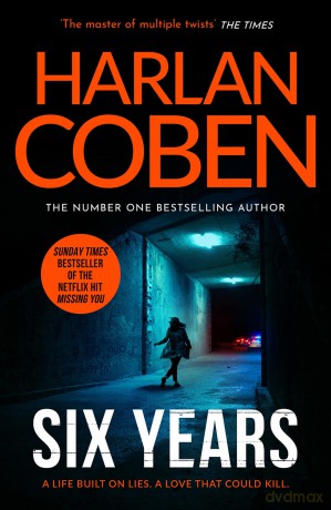 Six Years: From the Number One bestselling creator of the hit Netflix series Missing You - Harlan Coben [KSIĄŻKA]