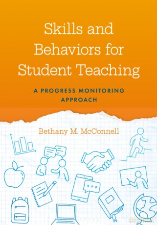 Skills and Behaviors for Student Teaching: A Progress Monitoring Approach - Bethany Mcconnell [KSIĄŻKA]